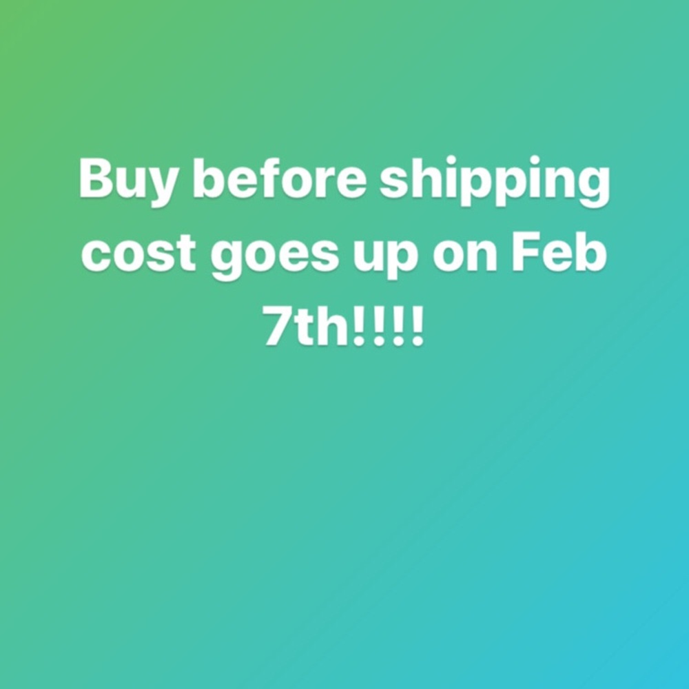 Shipping goes up soon!